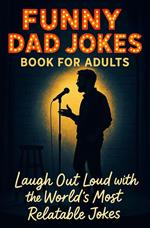 Funny Dad Jokes Book For Adults