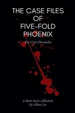 The Case Files of Five-Fold Phoenix