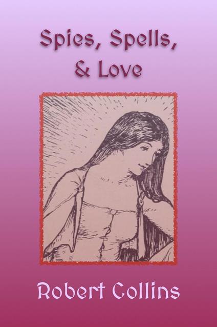 Spies, Spells, & Love