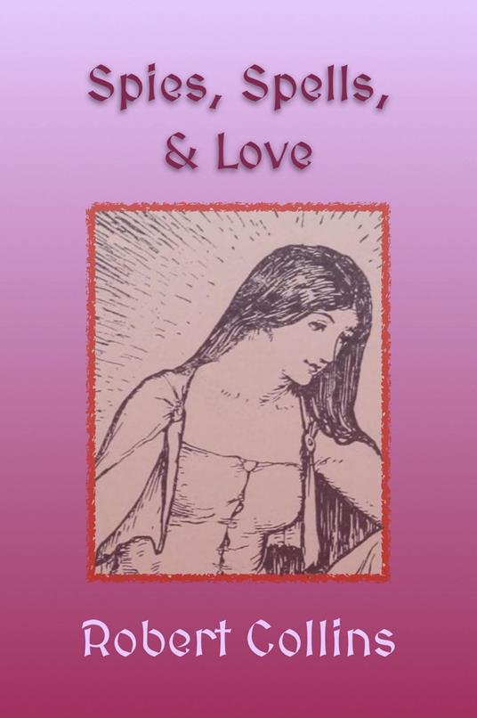 Spies, Spells, & Love