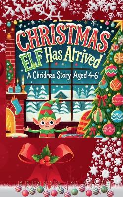 The Christmas Elf Has Arrived - Roseanne Nyoike - cover
