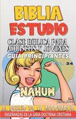 Clase Bíblica para Adultos y Jóvenes: Guía Principiantes - Nahum