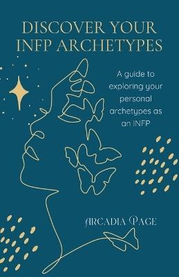 Discover Your INFP Archetypes - Arcadia Page - cover