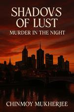 Shadows of Lust: Murder in the Night