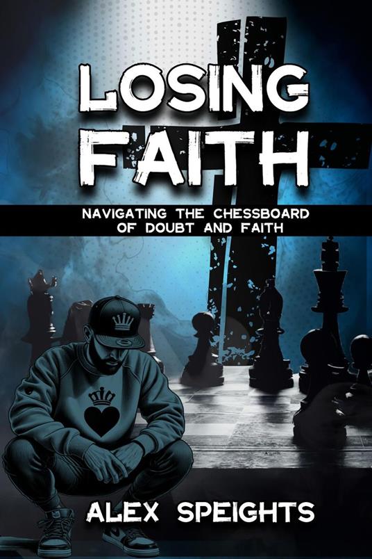 Losing Faith: Navigating the Chessboard of Doubt and Faith