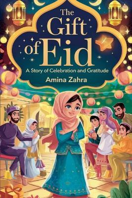The Gift of Eid - Amina Zahra - cover
