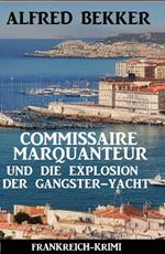 Commissaire Marquanteur und die Explosion der Gangster-Yacht: Frankreich Krimi