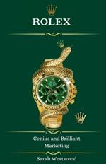 ROLEX Genius and Brilliant Marketing