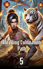 Bleeding Cultivation Path