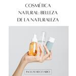 Cosmética Natural: Belleza de la Naturaleza