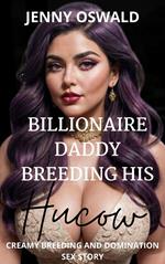 Billionaire Daddy Breeding His Hucow