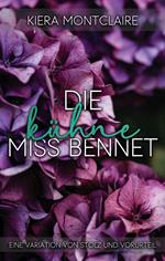 Die kühne Miss Bennet: Eine Variation von Stolz und Vorurteil