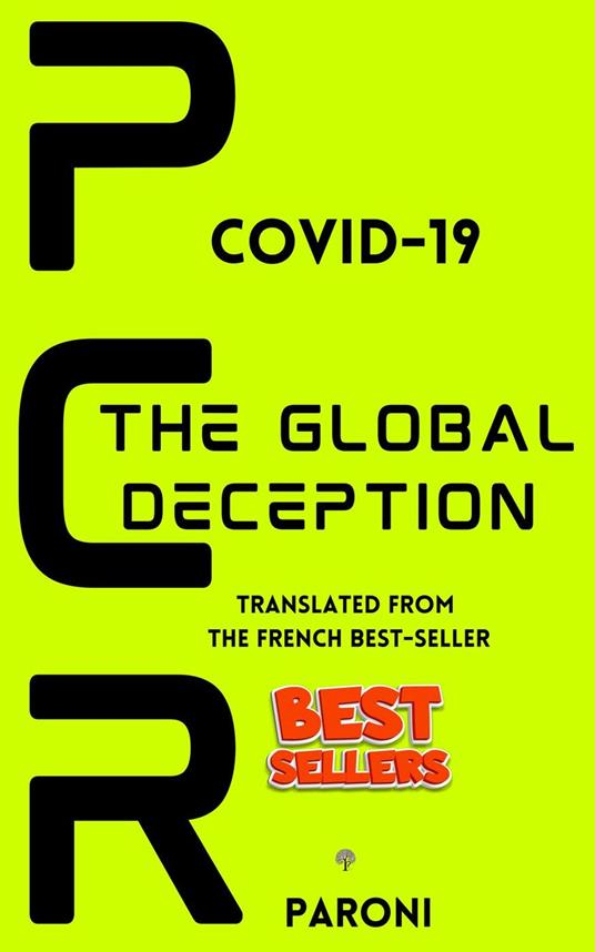 PCR : Covid-19 : The Global Deception
