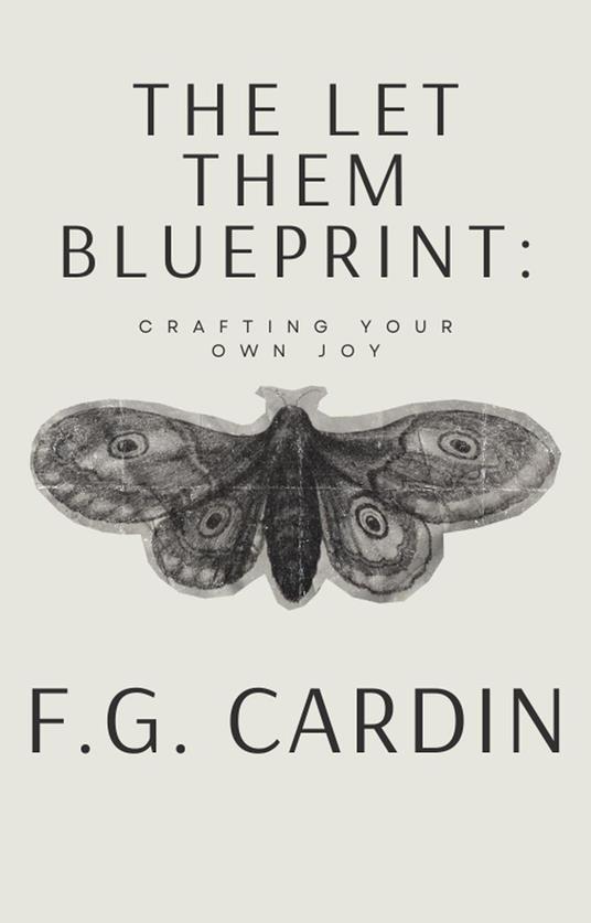 The Let Them Blueprint: Crafting Your Own Joy