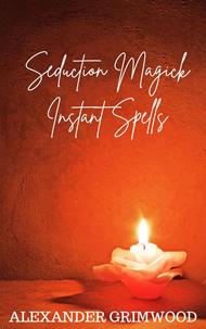 Seduction Magick Instant Spells