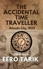 The Accidental Time Traveller - Atlantic City 1922