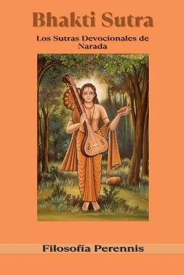 Bhakti Sutra: Los Sutras Devocionales de Narada - Narada - cover
