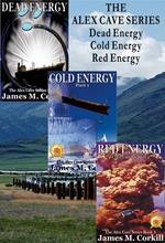 The Alex Cave Series Dead Energy, Cold Energy, Red Energy