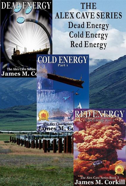 The Alex Cave Series Dead Energy, Cold Energy, Red Energy