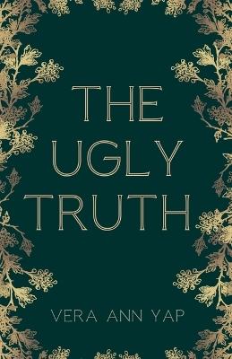 The Ugly Truth - Vera Ann Yap - cover
