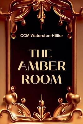 The Amber Room - CMM Waterston-Hillier - cover