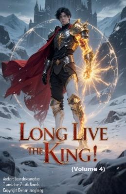 Long Live the King! (Volume 4) - Zenithnovels - cover
