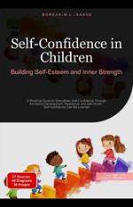 Self-Confidence in Children: Building Self-Esteem and Inner Strength