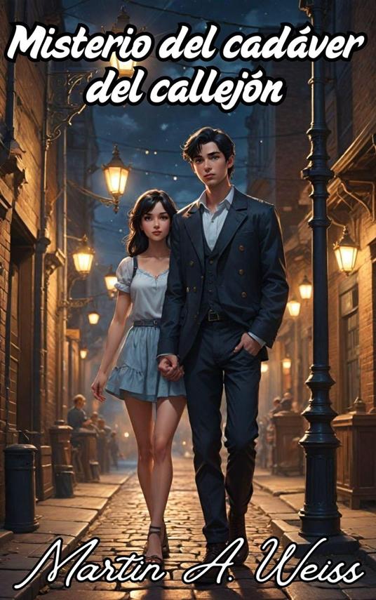 Misterio del cadáver del callejón - Martin A. Weiss - ebook