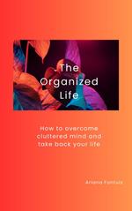 The Organized Life