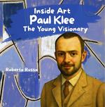 Paul Klee. The Young Visionary