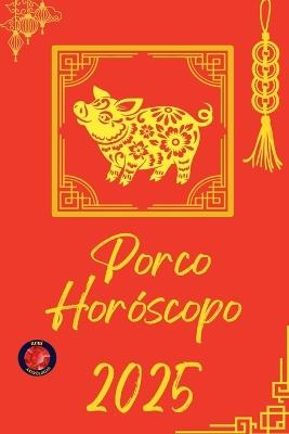 Porco Horóscopo 2025 - Alina Rubi - cover