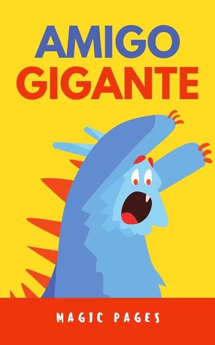 Amigo Gigante - Magic Pages - ebook