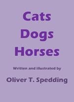 Cats Dogs Horses