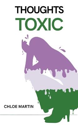 Thoughts Toxic - Chloe Martin - cover