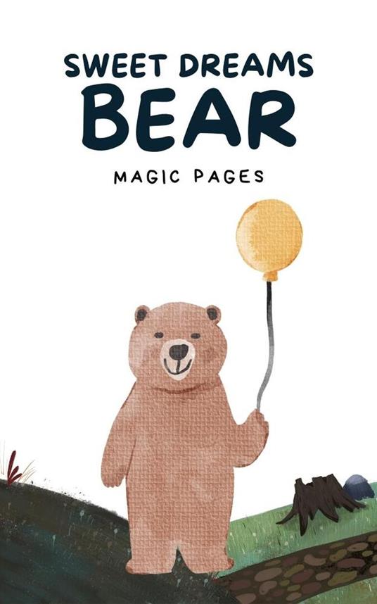 Sweet Dreams Bear - Magic Pages - ebook