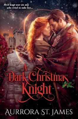 A Dark Christmas Knight - Aurrora St James - cover