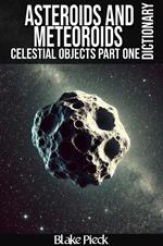 Asteroids and Meteoroids Dictionary