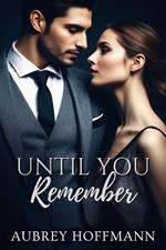 Until You Remember