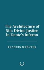 The Architecture of Sin: Divine Justice in Dante's Inferno