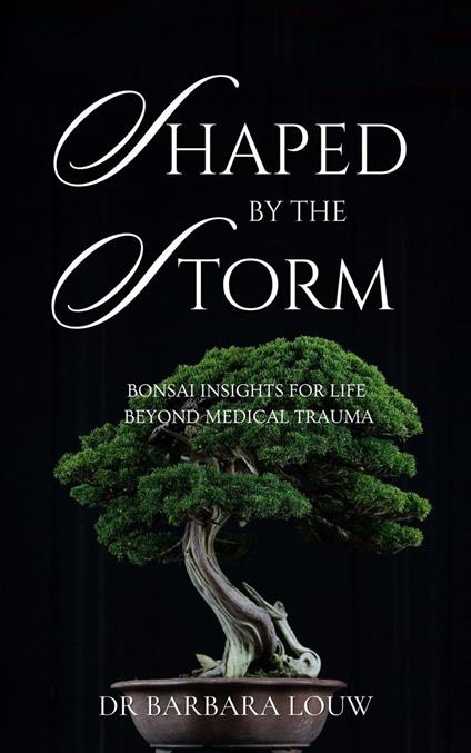 Shaped by the Storm: Bonsai Insights for Life Beyond Medical Trauma