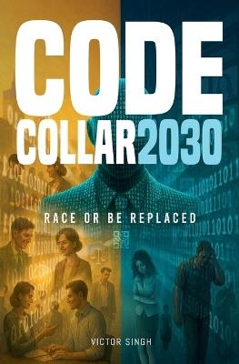 Code Collar 2030 - Victor Singh - cover