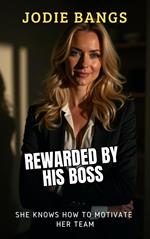 Rewarded By His Boss