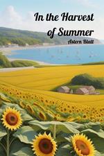 In the Harvest of Summer