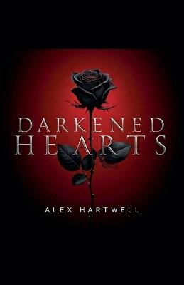 Darkened Hearts - Alex Hartwell - cover