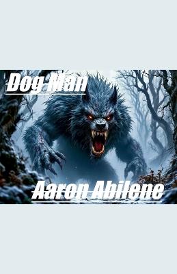 Dog Man - Aaron Abilene - cover