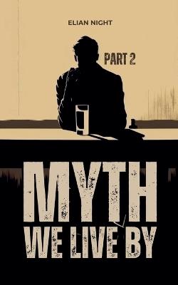 Myth We Live By ( Part 2 ) - Elian Night - cover