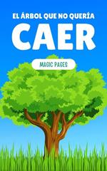 El Árbol que No Quería Caer