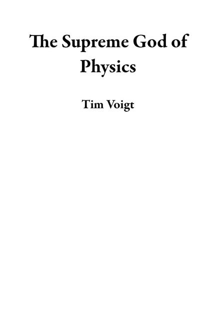 The Supreme God of Physics