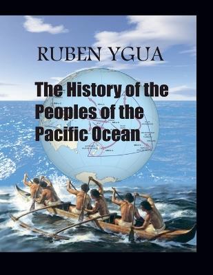 The History of the Peoples of the Pacific Ocean - Ruben Ygua - cover