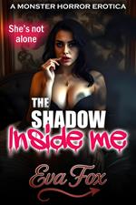 The Shadow Inside Me